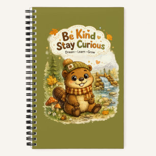 Be Kind • Stay Curious Cute Beaver Notebook Wo