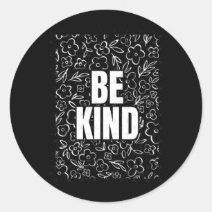 Be Kind Sticker11 Classic Round Sticker