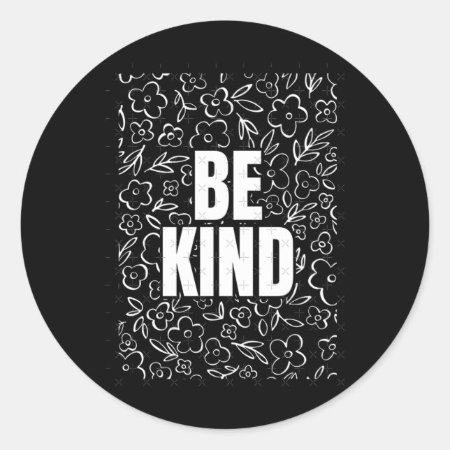 Be Kind Sticker11  Classic Round Sticker (Front)