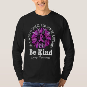 Be Kind Sunflower In May We Wear Purple For Lupus T-Shirt