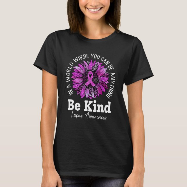 Be Kind Sunflower In May We Wear Purple For Lupus  T-Shirt (Front)