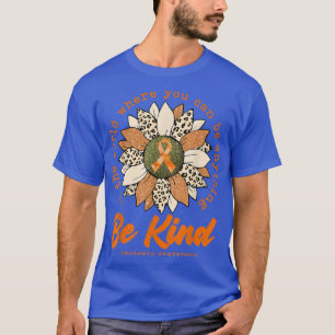 Be Kind Sunflower Orange Leukaemia Awareness Ribbo T-Shirt