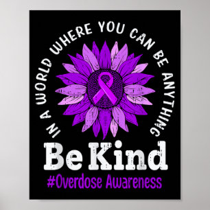 Be Kind Sunflower Overdose Awareness Ribbon Purple Poster