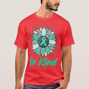 Be Kind Sunflower Teal Ovarian Cancer Awareness Ri T-Shirt