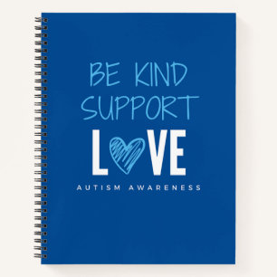 be kind.support.love.autism Notebook & Journals