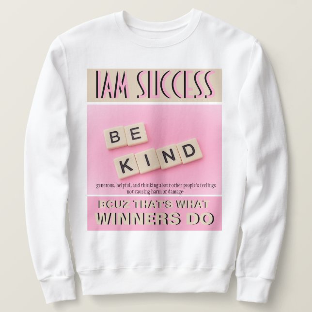 BE KIND SWEATSHIRT (Design Front)