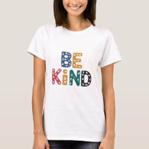 Be Kind T-Shirt