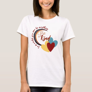 Be Kind  T-Shirt