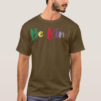 Be Kind T-Shirt