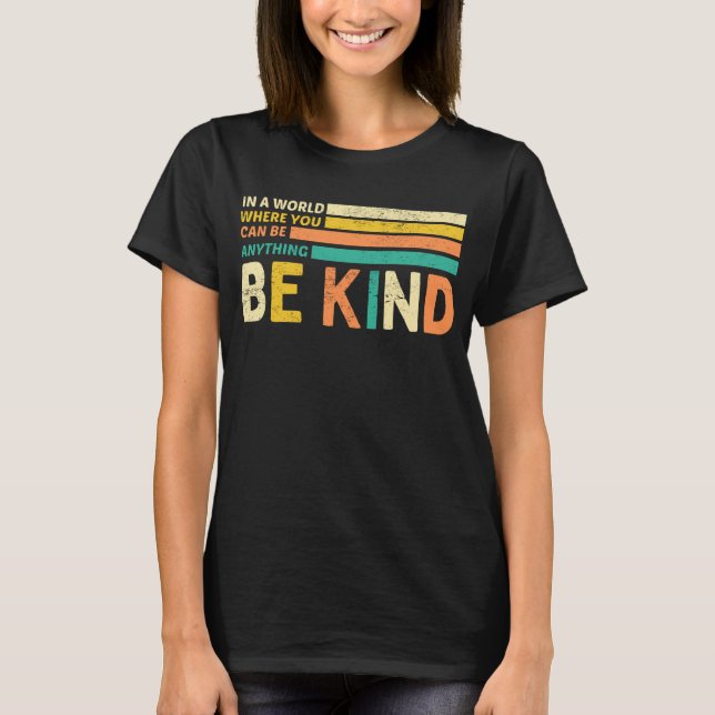 Be Kind T-Shirt (Front)