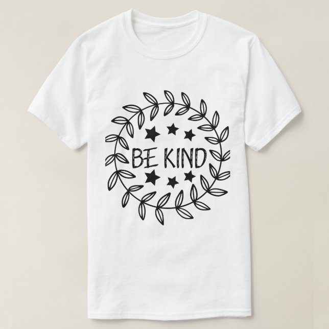 Be Kind T-Shirt Inspirational Quote Graphic  (Design Front)