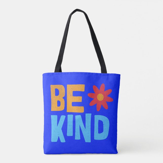 Be Kind Tee, Kindness Shirt, Positive Vibes Tote Bag (Back)