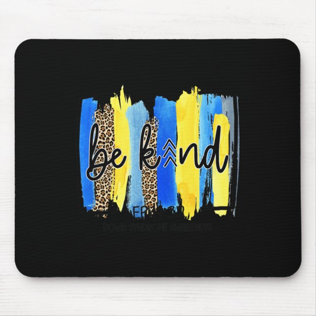 Be Kind Three Arrows Brush Stroke Down Syndrome Aw Mouse Pad (Front)