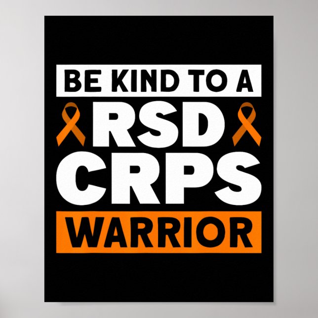 Be Kind To A Rsd Crps Warrior Rsd Crps Awareness  Poster (Front)