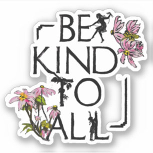 Be Kind To All Inspirational Quote