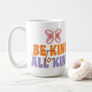 Be Kind to All Kind Coffee Mug
