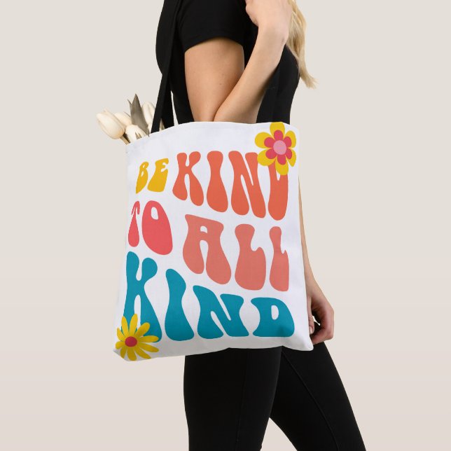 Be Kind to All Kind - Tote for Everyday Kindness (Close Up)