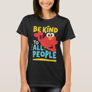 Be Kind To All People T-Shirt