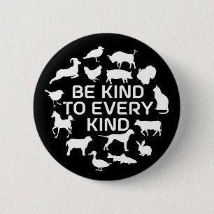 Be Kind to Every Kind 6 Cm Round Badge