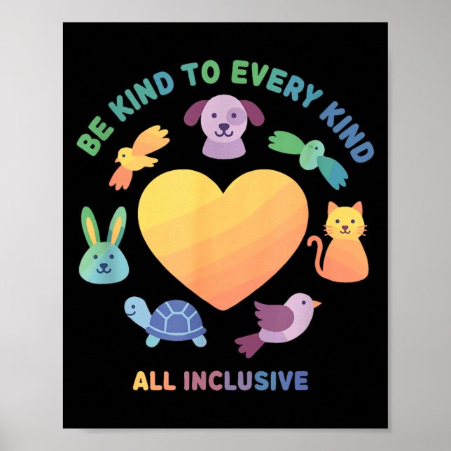 Be Kind To Every Kind Animal Equality Design  Poster (Front)