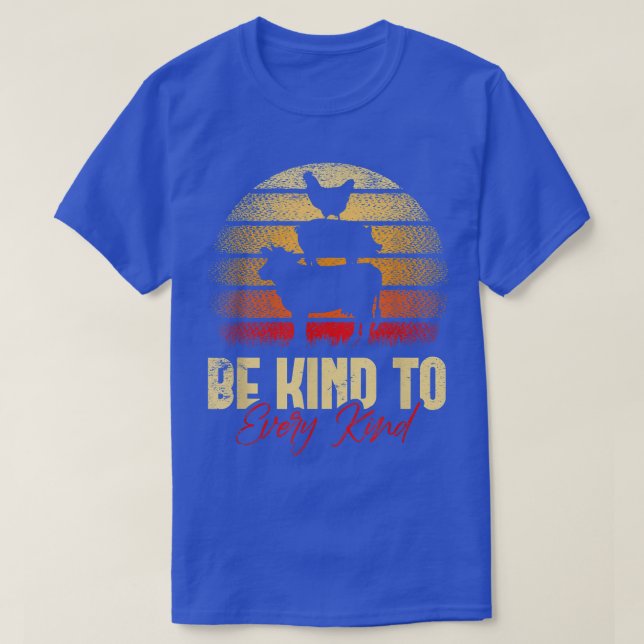 Be kind to every kind for a Vegans Vegetarians fun T-Shirt (Design Front)