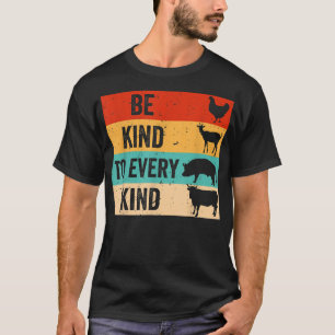 Be Kind To Every Kind Funny Vegans Vegetarian Anim T-Shirt