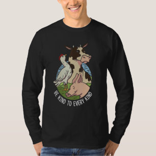 Be Kind To Every Kind Vegan Animals Cow Chicken Ho T-Shirt