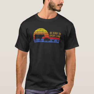 Be Kind To Every Kind Veganism Vegetarianism Veget T-Shirt