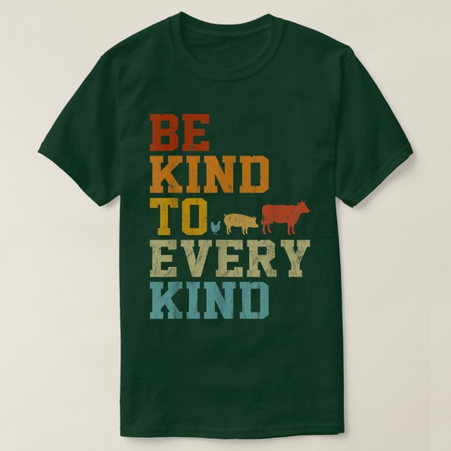 Be Kind To Every Kind Vegetarian Retro Vegan Anima T-Shirt (Design Front)