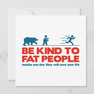 Be kind to fat people card