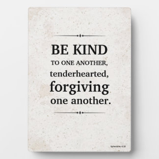 Be Kind to One Another Gentle Encouragement Plaque
