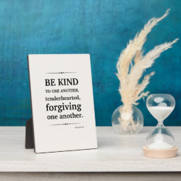 Be Kind to One Another Plaque