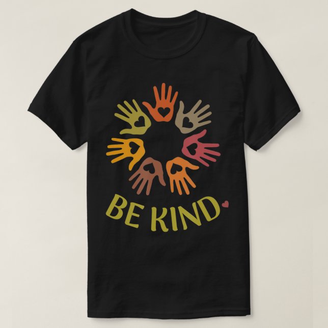 Be Kind To One Another Positive Message With Hands T-Shirt (Design Front)