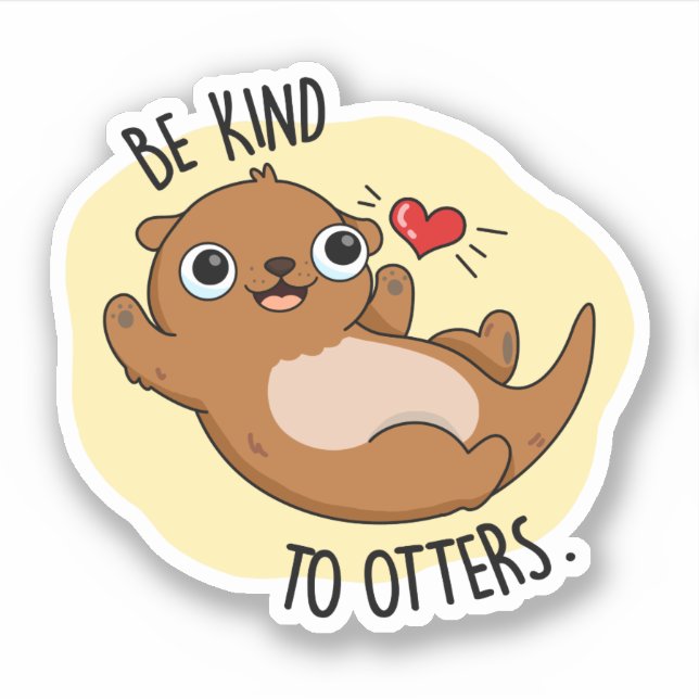 Be Kind To Otters Funny Otter Pun (Front)