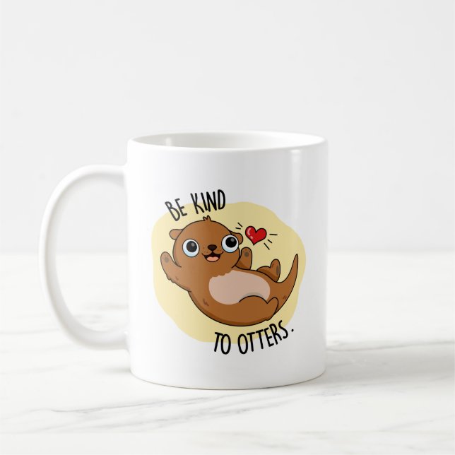 Be Kind To Otters Funny Otter Pun Coffee Mug (Left)