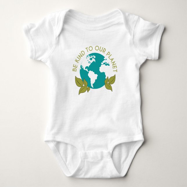 Be Kind To Our Planet Baby Bodysuit (Front)