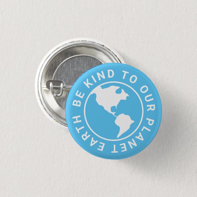Be kind to our planet, Climate change light blue 3 Cm Round Badge (Front & Back)