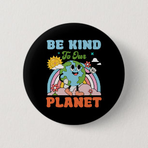 Be Kind To Our Planet Earth Day 2025 55th Annivers 6 Cm Round Badge