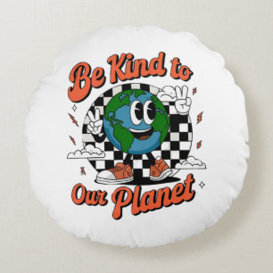 Be Kind to Our Planet – Eco-Friendly Earth Lover Round Cushion