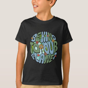 Be Kind To Our Planet Environmental Earth Day Retr T-Shirt