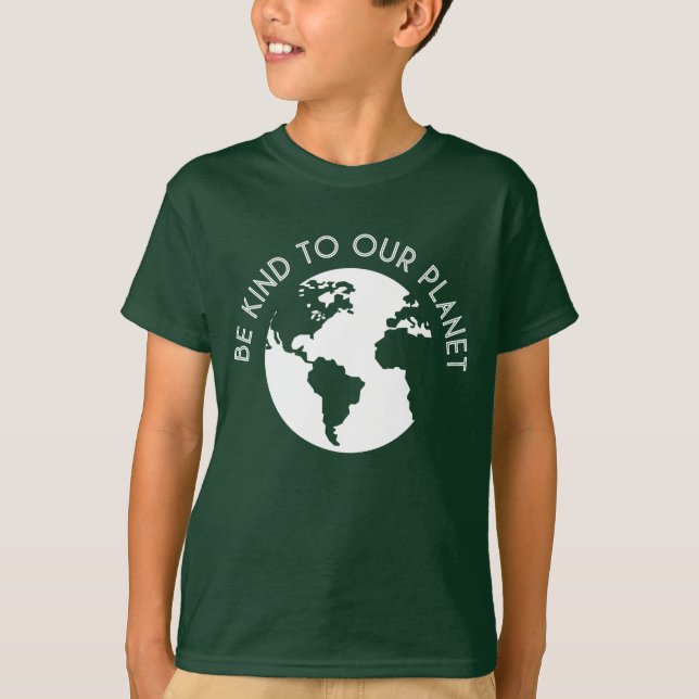 Be Kind To Our Planet T-Shirt (Front)
