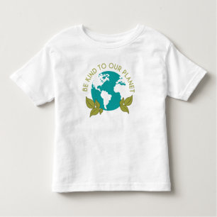 Be Kind To Our Planet Toddler T-Shirt
