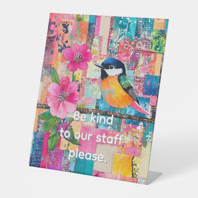 Be Kind to our staff please Pedestal Sign (Front)
