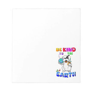 Be Kind To The Earth Notepad
