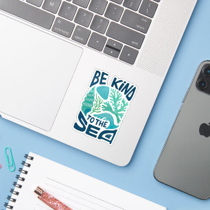 Be Kind to the Sea – Ocean Conservation Eco Design