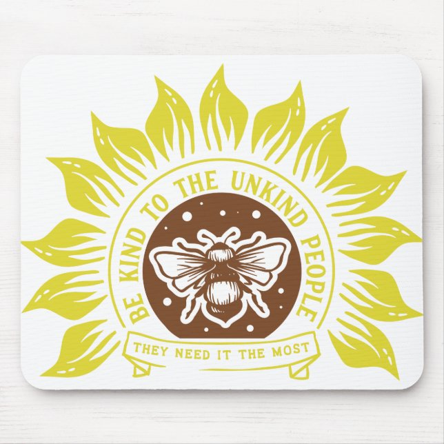 Be kind to the unkind people mouse pad (Front)