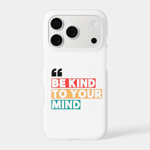 Be Kind To Your Mind Aesthetic Motivational iPhone