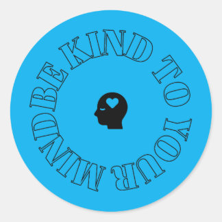 Be Kind to Your Mind Blue Circle Sticker