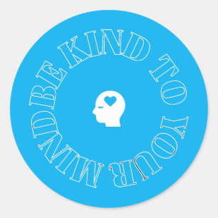 Be Kind to Your Mind Blue Circle Sticker