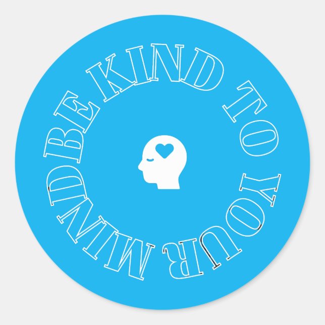 Be Kind to Your Mind Blue Circle Sticker (Front)